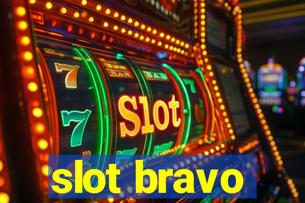 slot bravo