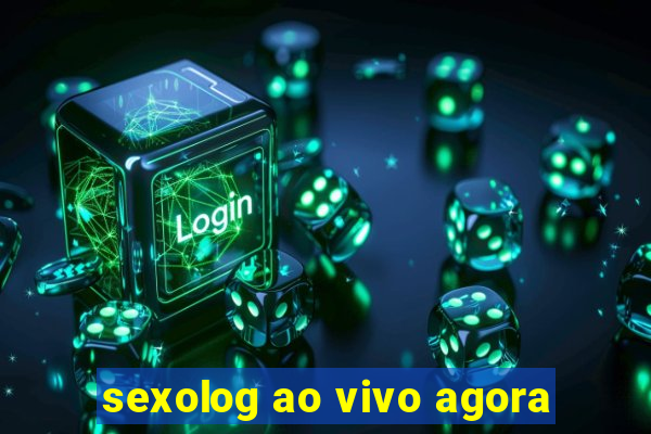 sexolog ao vivo agora