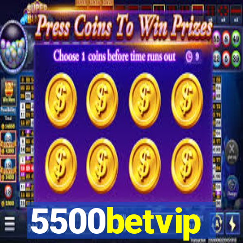 5500betvip