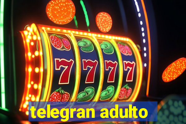 telegran adulto