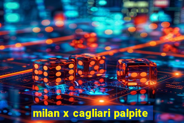 milan x cagliari palpite