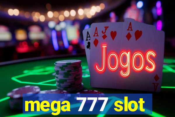 mega 777 slot