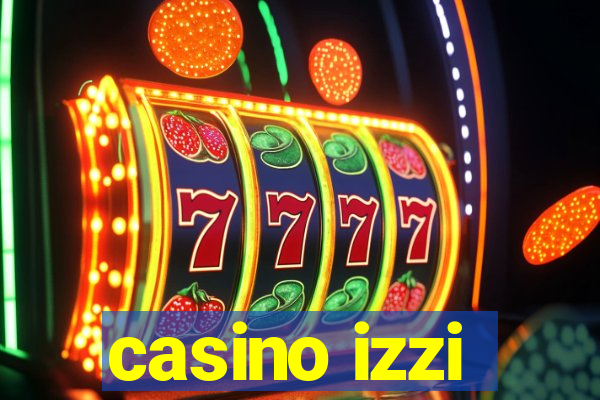 casino izzi