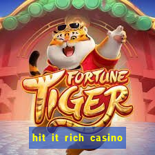 hit it rich casino slots bonus collector