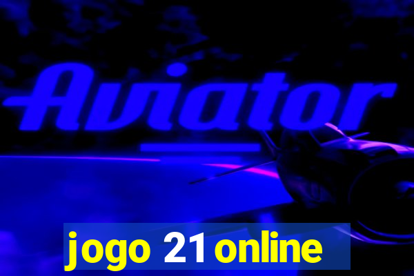 jogo 21 online