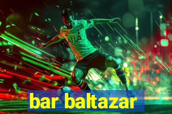 bar baltazar