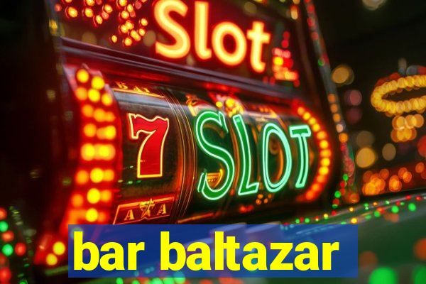 bar baltazar