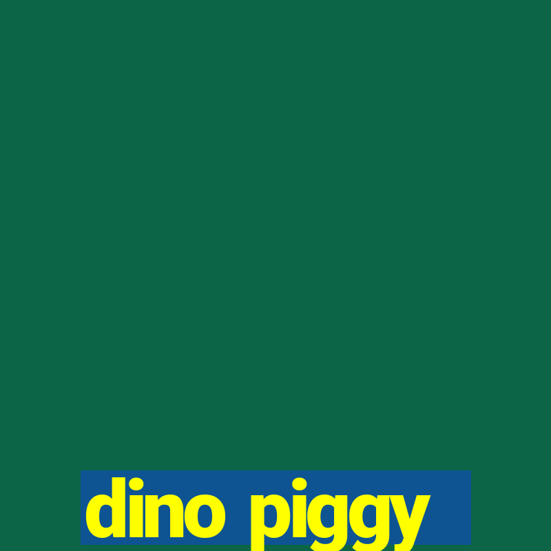 dino piggy