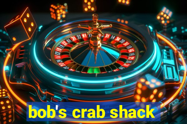 bob's crab shack