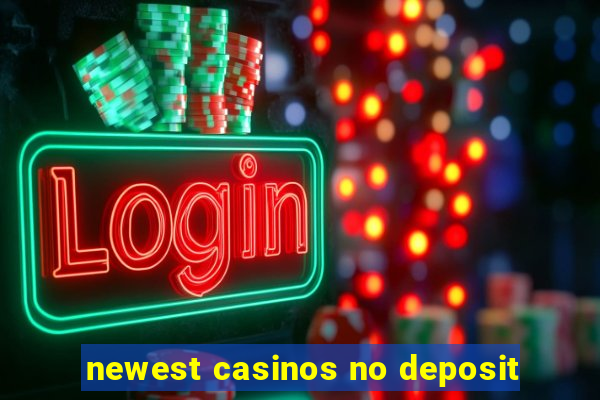 newest casinos no deposit