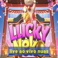 live ao vivo nuas