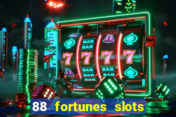 88 fortunes slots casino games