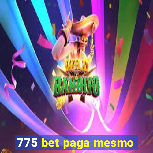 775 bet paga mesmo