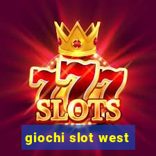 giochi slot west