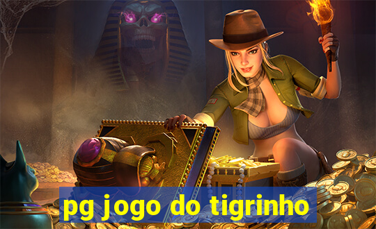 pg jogo do tigrinho