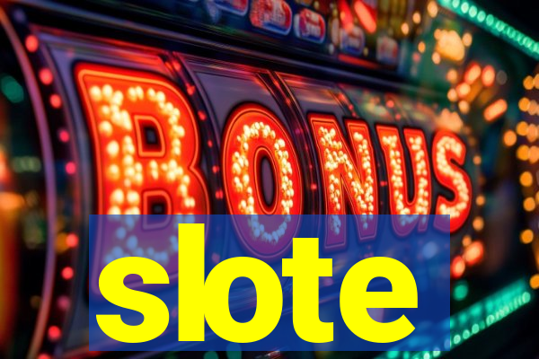 slote