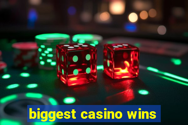 biggest casino wins