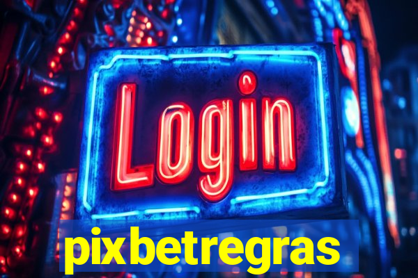 pixbetregras