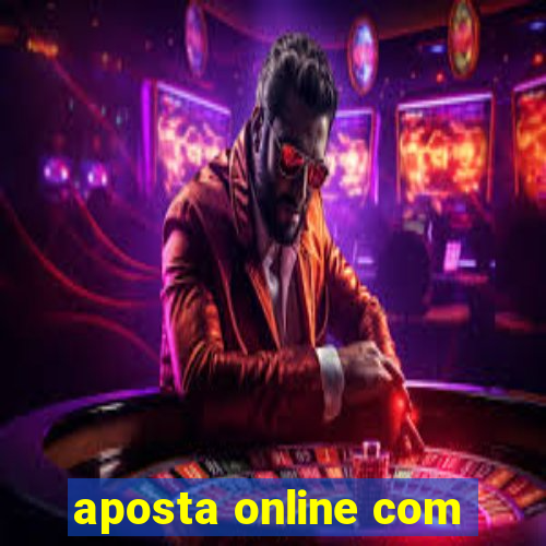 aposta online com