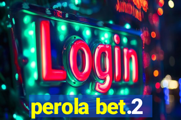 perola bet.2