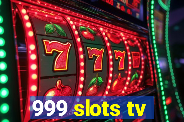 999 slots tv