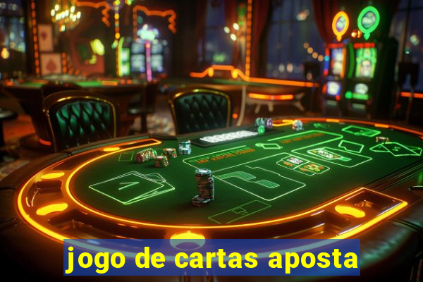 jogo de cartas aposta