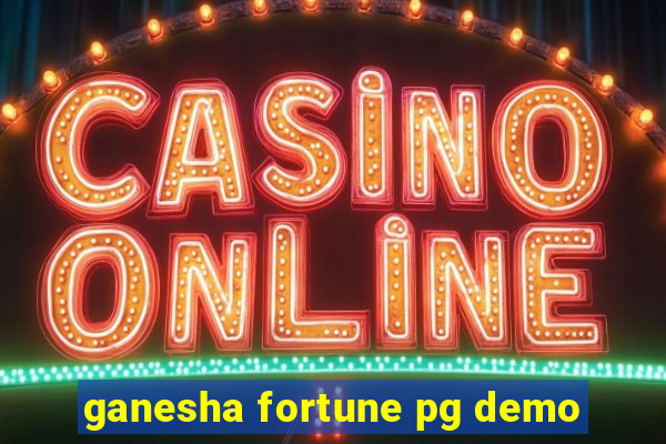 ganesha fortune pg demo