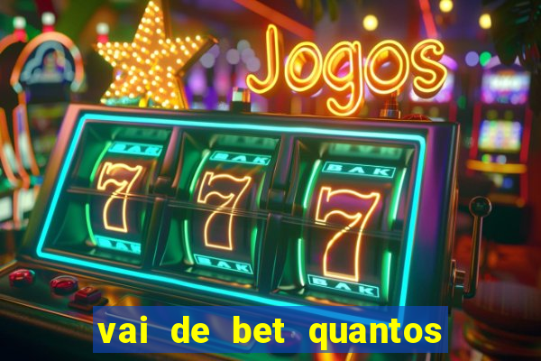 vai de bet quantos saques por dia