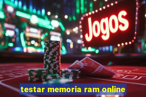 testar memoria ram online