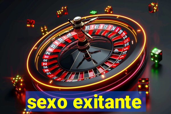 sexo exitante