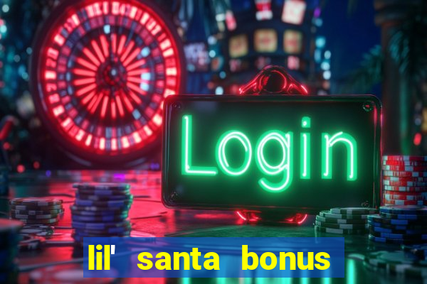 lil' santa bonus buy slot