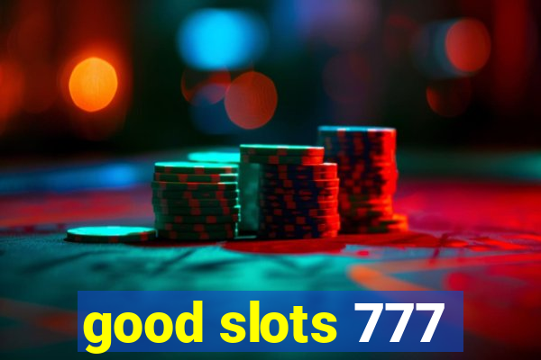 good slots 777