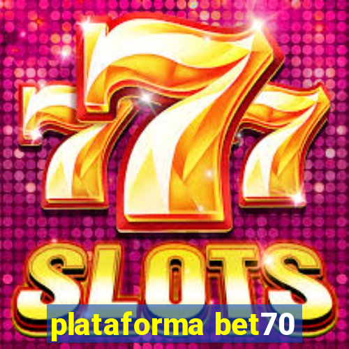 plataforma bet70