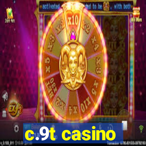 c.9t casino