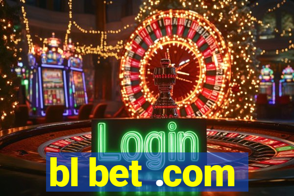 bl bet .com