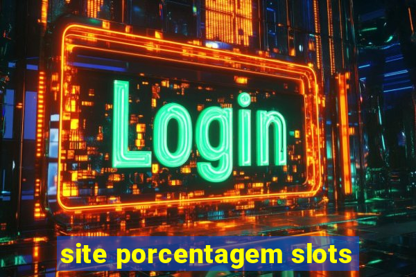 site porcentagem slots