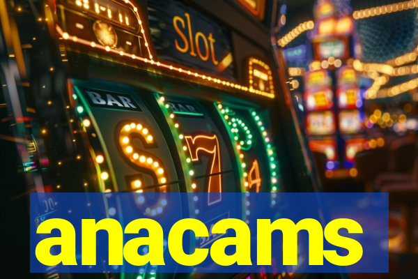 anacams