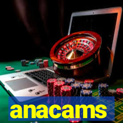 anacams