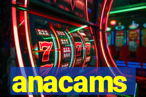 anacams