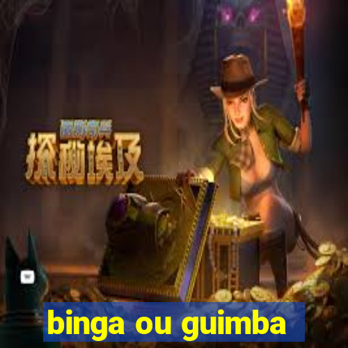 binga ou guimba