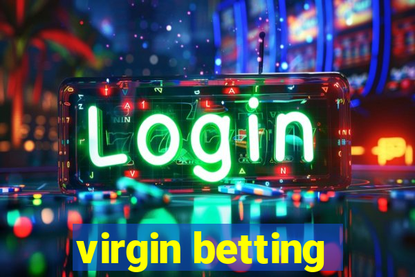 virgin betting