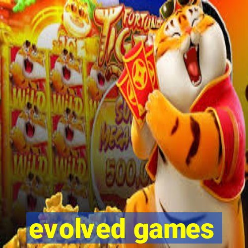 evolved games