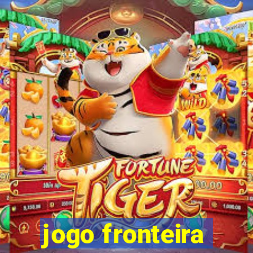 jogo fronteira