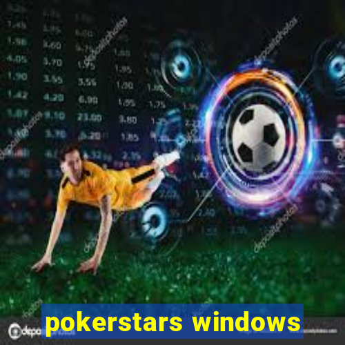 pokerstars windows