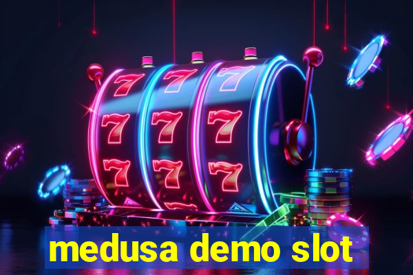 medusa demo slot