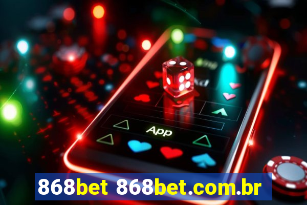 868bet 868bet.com.br