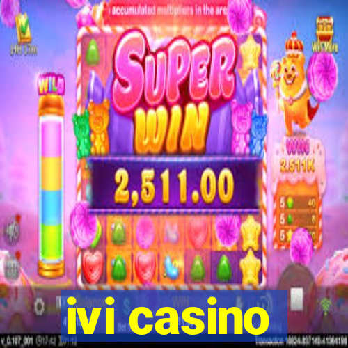 ivi casino