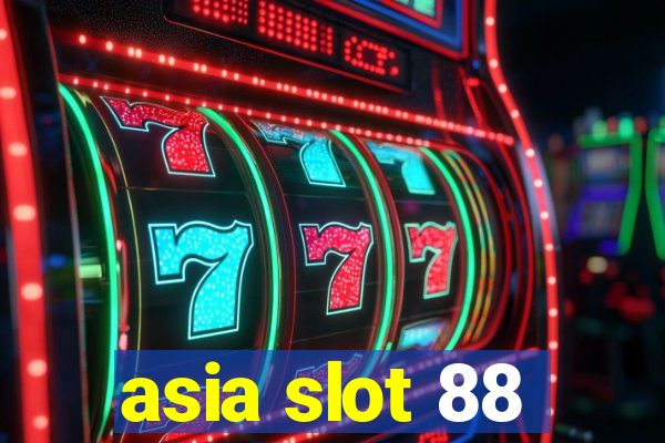 asia slot 88