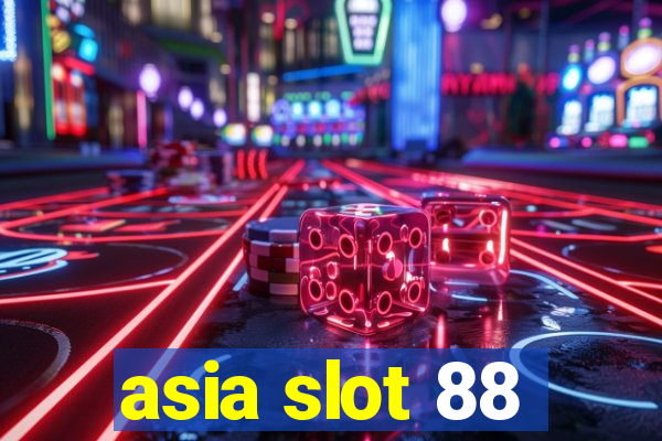 asia slot 88