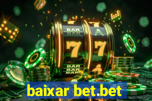 baixar bet.bet